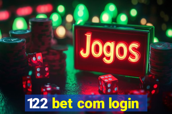 122 bet com login